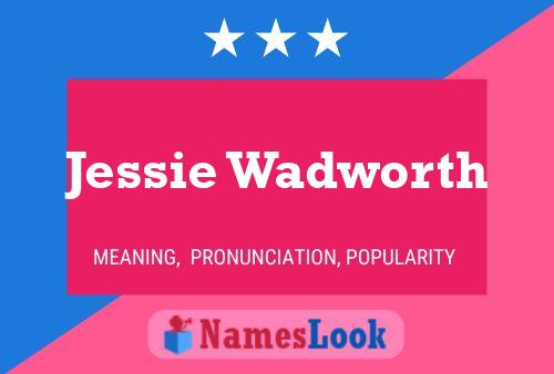 Póster del nombre Jessie Wadworth