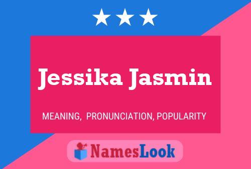 Póster del nombre Jessika Jasmin