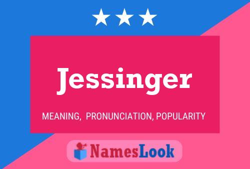 Póster del nombre Jessinger