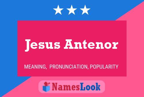 Póster del nombre Jesus Antenor