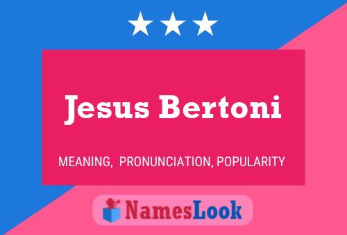 Póster del nombre Jesus Bertoni