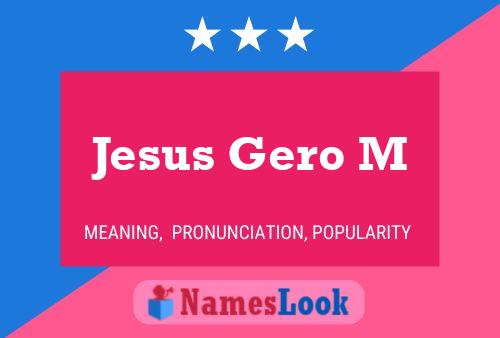 Póster del nombre Jesus Gero M