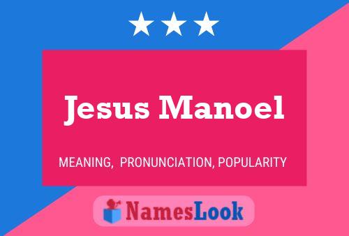 Póster del nombre Jesus Manoel