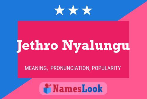 Póster del nombre Jethro Nyalungu