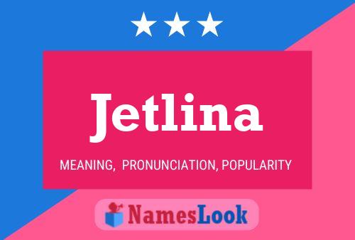 Póster del nombre Jetlina