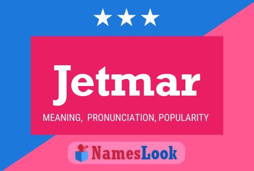 Póster del nombre Jetmar