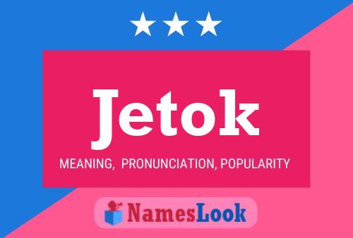 Póster del nombre Jetok