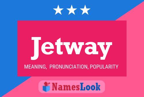 Póster del nombre Jetway