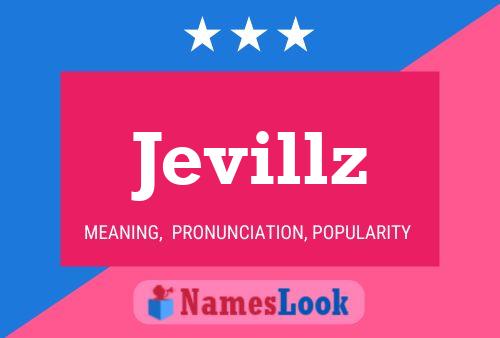 Póster del nombre Jevillz