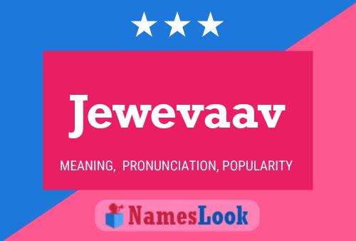 Póster del nombre Jewevaav