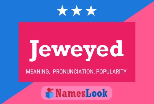 Póster del nombre Jeweyed