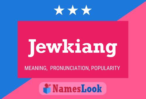 Póster del nombre Jewkiang