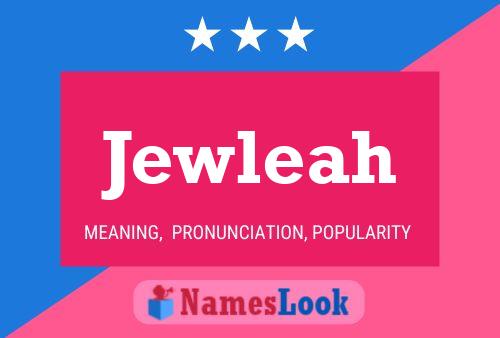 Póster del nombre Jewleah