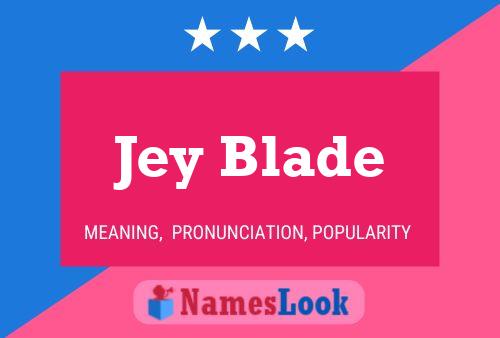 Póster del nombre Jey Blade