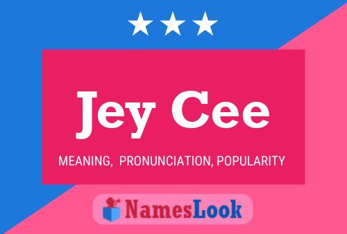 Póster del nombre Jey Cee