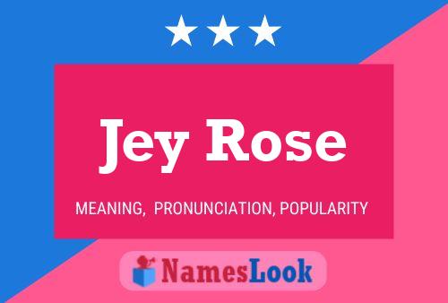 Póster del nombre Jey Rose