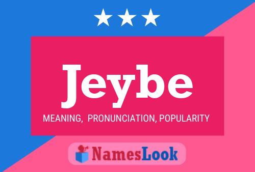 Póster del nombre Jeybe