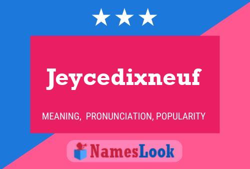 Póster del nombre Jeycedixneuf