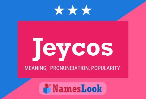 Póster del nombre Jeycos