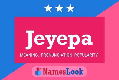 Póster del nombre Jeyepa