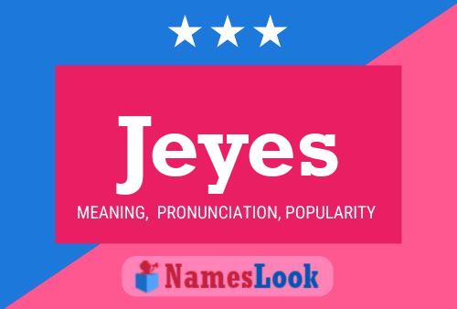 Póster del nombre Jeyes