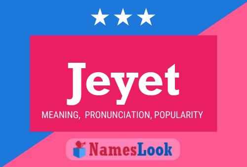 Póster del nombre Jeyet