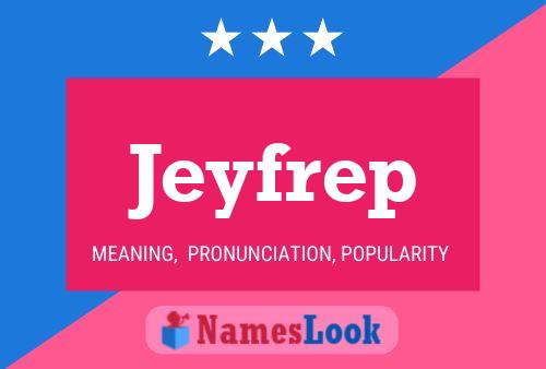 Póster del nombre Jeyfrep