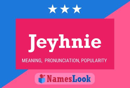 Póster del nombre Jeyhnie