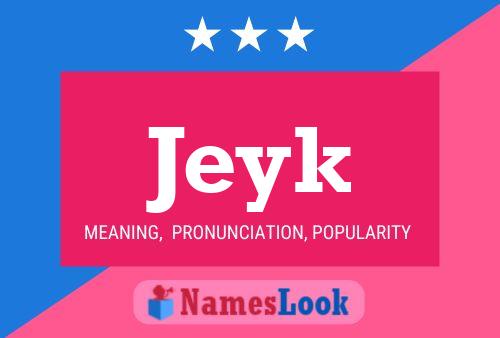 Póster del nombre Jeyk