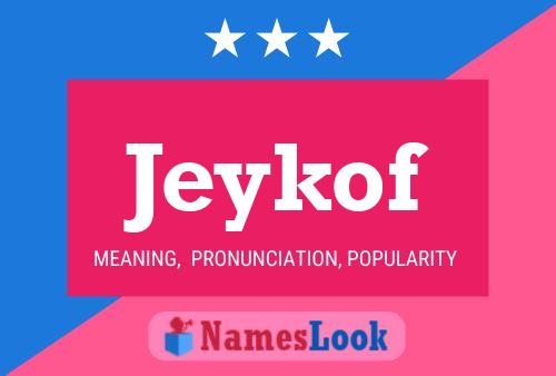 Póster del nombre Jeykof