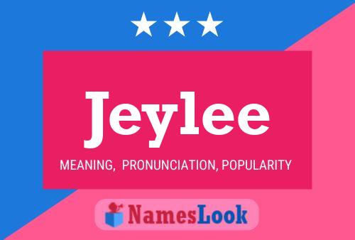 Póster del nombre Jeylee