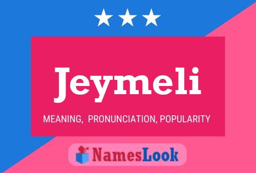 Póster del nombre Jeymeli