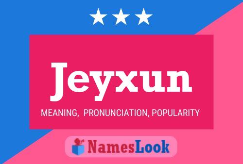 Póster del nombre Jeyxun