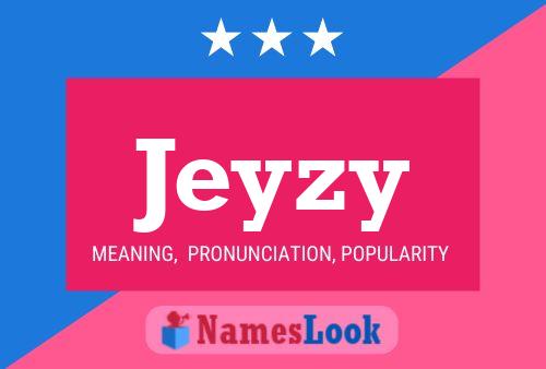 Póster del nombre Jeyzy