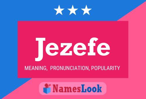 Póster del nombre Jezefe