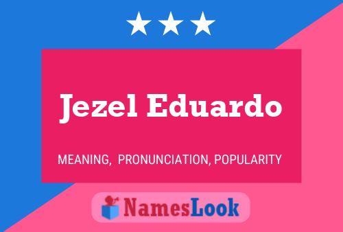 Póster del nombre Jezel Eduardo