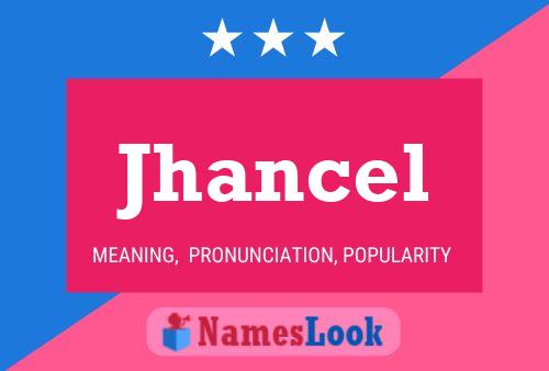 Póster del nombre Jhancel