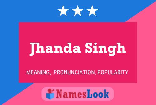 Póster del nombre Jhanda Singh