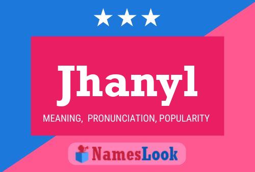 Póster del nombre Jhanyl