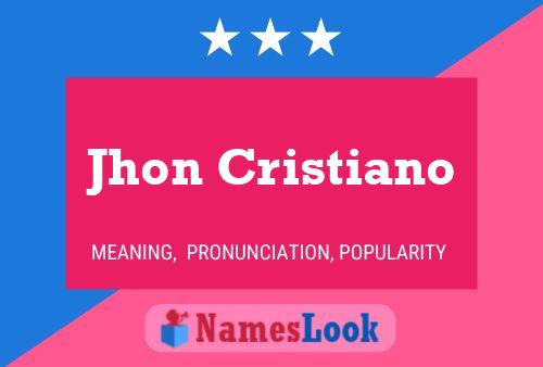 Póster del nombre Jhon Cristiano