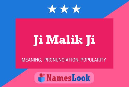 Póster del nombre Ji Malik Ji