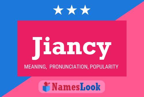 Póster del nombre Jiancy