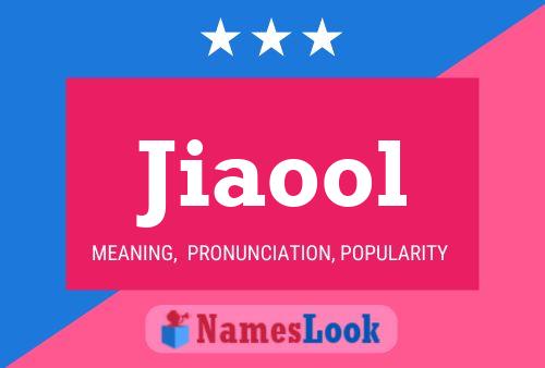 Póster del nombre Jiaool