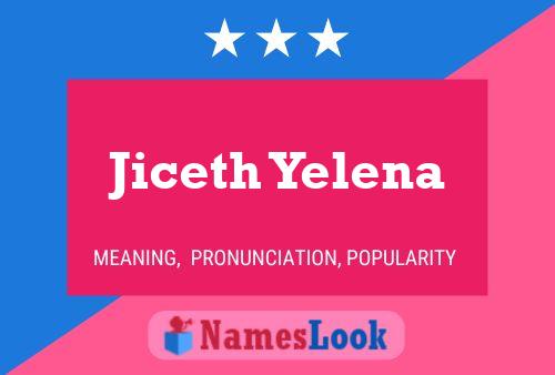 Póster del nombre Jiceth Yelena