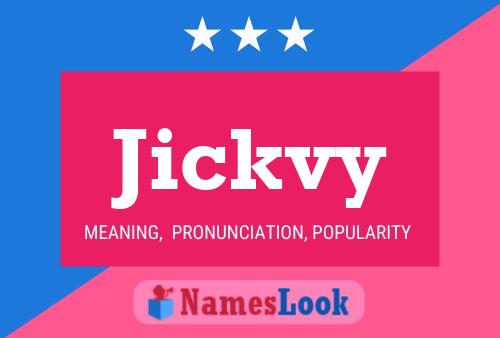 Póster del nombre Jickvy