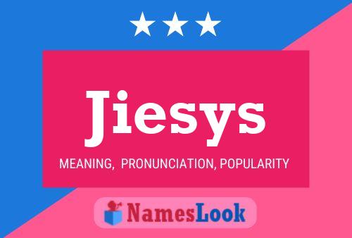 Póster del nombre Jiesys