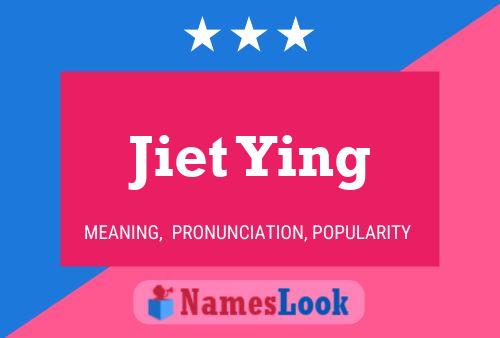 Póster del nombre Jiet Ying