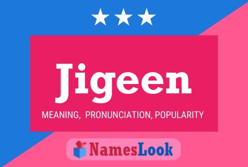 Póster del nombre Jigeen