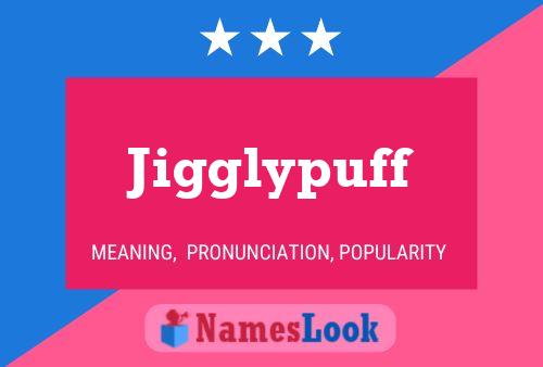 Póster del nombre Jigglypuff