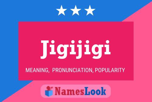 Póster del nombre Jigijigi